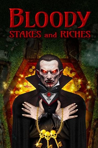 Bloody Stakes & Riches